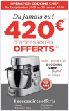 Opération cooking chef 420€ d'accessoires offerts pour l'achat d'un cooking chef gourmet 